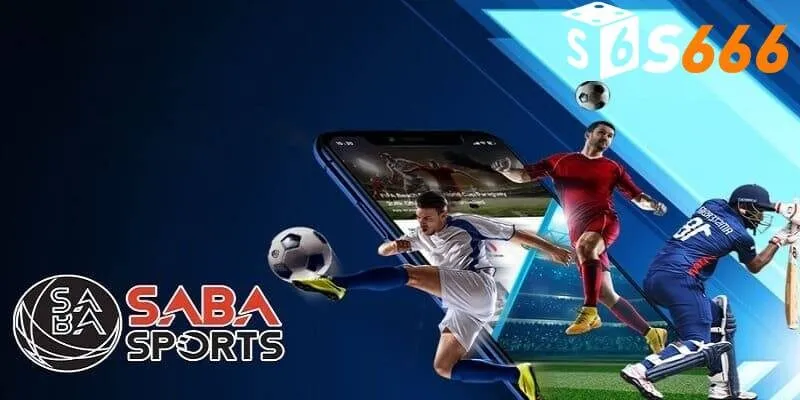 SABA Sports tạo nên những lợi thế, ưu điểm riêng biệt tại nhà cái nổi danh 