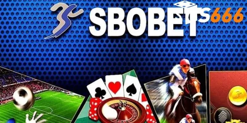 SBOBET – Tên Tuổi Sân Chơi Nổi Danh Trên Thị Trường Trực Tuyến